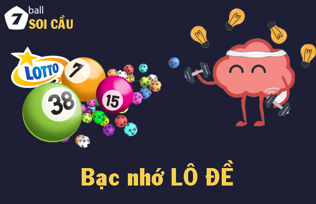 Bạc nhớ lô đề chính xác nhất 2025