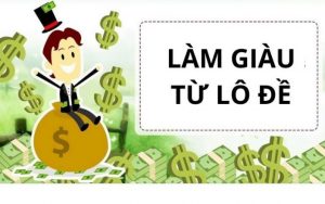 Làm giàu từ lô đề